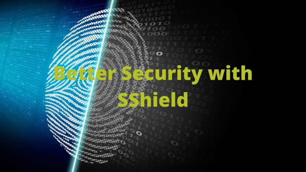 Better Security with SShield