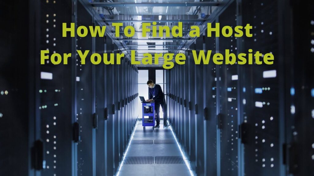 How to Find a Hosting Service for Your Large Website?