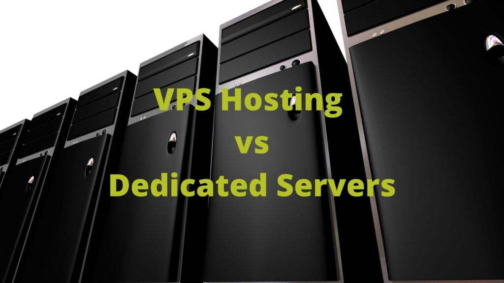 VPS Hosting vs Dedicated Servers