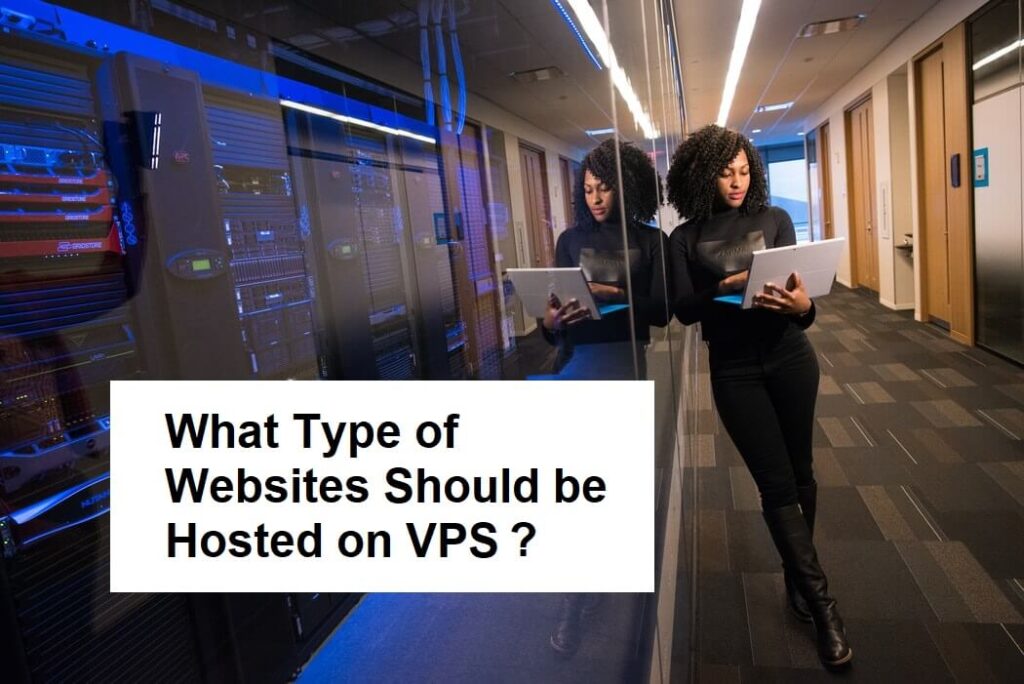 What Type of Websites Should be Hosted on VPS?