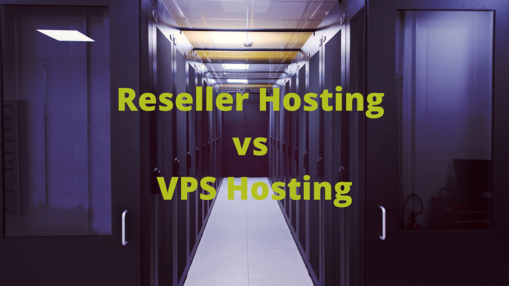 Reseller Hosting vs VPS Hosting Difference