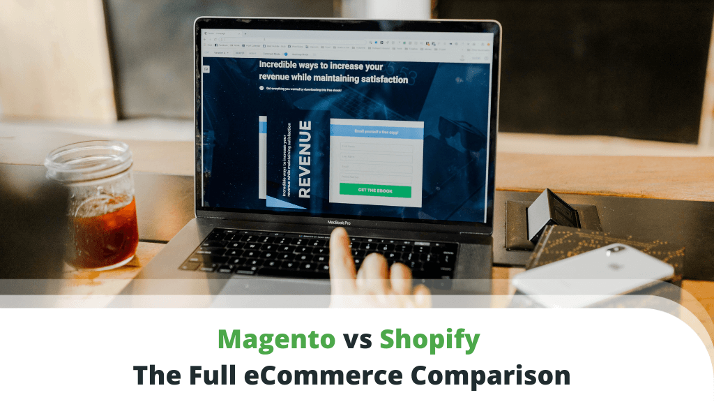 Magento-vs-Shopify-The-Full-eCommerce-Comparison-1