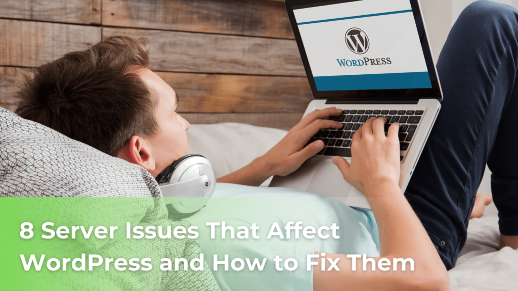 8 Server Issues That Affect WordPress and How to Fix Them