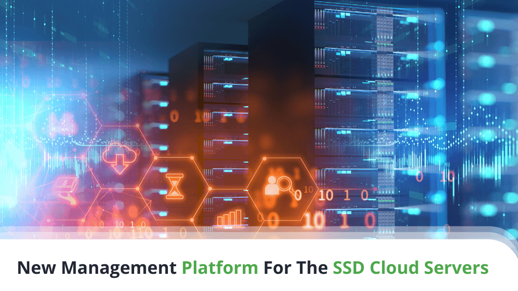 New Management Platform For The SSD Cloud Servers