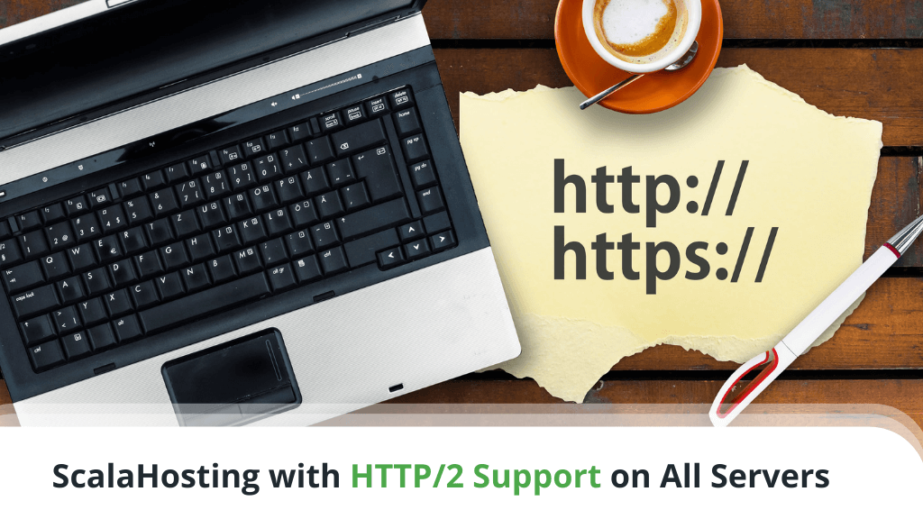 ScalaHosting with HTTP/2 Support on All Servers