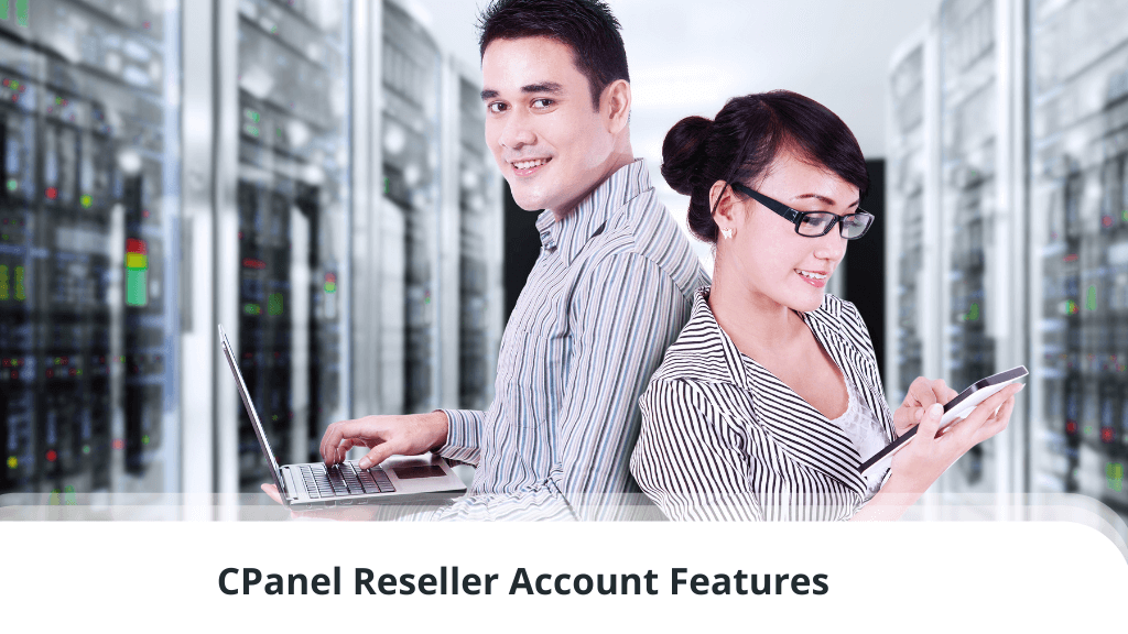 CPanel Reseller Account Features