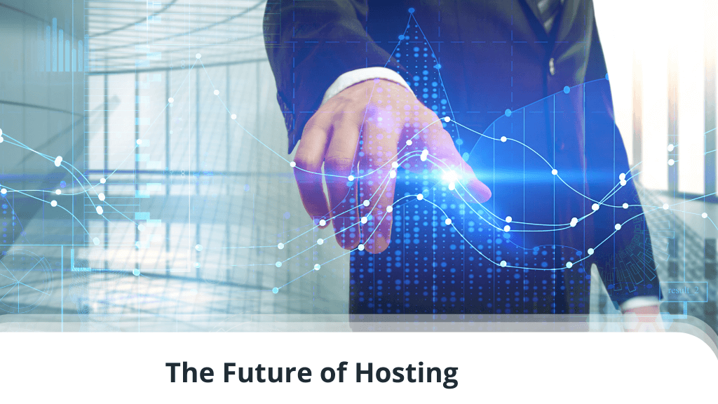 The Future of Hosting