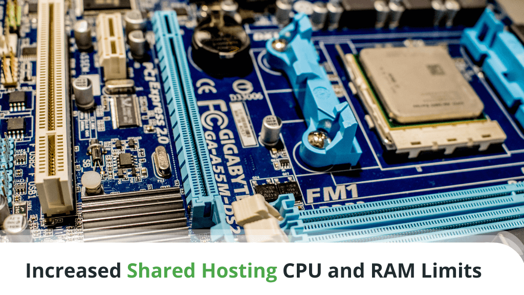Increased Shared Hosting CPU and RAM Limits