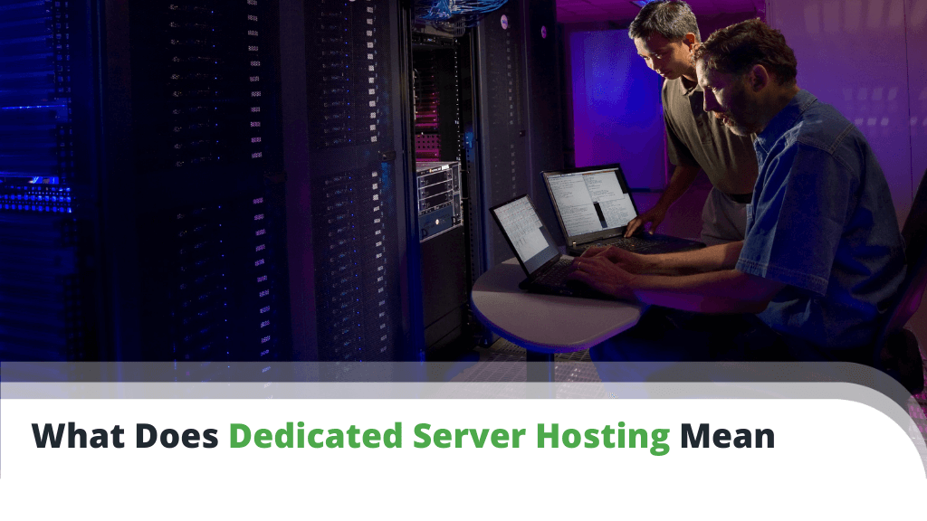 What Does Dedicated Server Hosting Mean