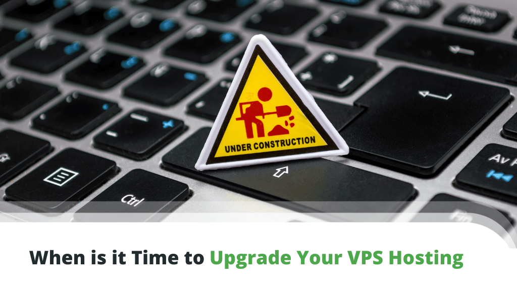 When-is-it-Time-to-Upgrade-Your-VPS-Hosting-1