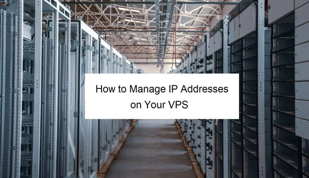 How to Manage IP Addresses on Your VPS